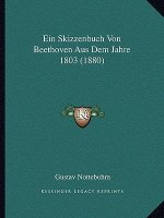 Ein Skizzenbuch Von Beethoven Aus Dem Jahre 1803 (1880)