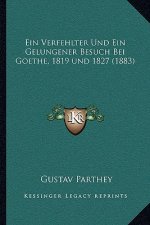 Ein Verfehlter Und Ein Gelungener Besuch Bei Goethe, 1819 und 1827 (1883)
