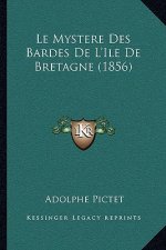 Le Mystere Des Bardes De L'Ile De Bretagne (1856)