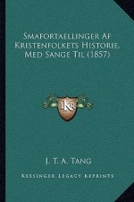 Smafortaellinger Af Kristenfolkets Historie, Med Sange Til (1857)