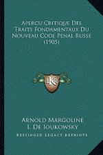 Apercu Critique Des Traits Fondamentaux Du Nouveau Code Penal Russe (1905)