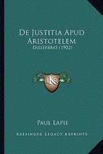 De Justitia Apud Aristotelem: Disserebat (1902)