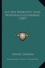 Aus Der Werkstatt Eines Worterbuchschreibers (1889)