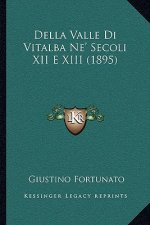 Della Valle Di Vitalba Ne' Secoli XII E XIII (1895)