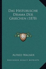 Das Historische Drama Der Griechen (1878)