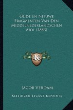 Oude En Nieuwe Fragmenten Van Den Middelnederlandschen Aiol (1883)