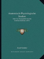 Anatomisch-Physiologische Studien: Uber Das Trommelfell Und Die Gehorknochelchen (1867)