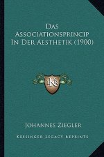 Das Associationsprincip In Der Aesthetik (1900)