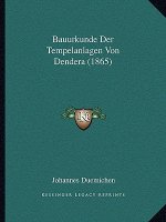 Bauurkunde Der Tempelanlagen Von Dendera (1865)