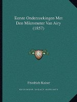 Eerste Onderzoekingen Met Den Mikrometer Van Airy (1857)