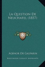 La Question De Neuchatel (1857)