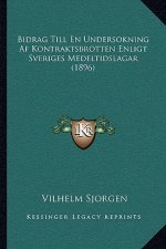 Bidrag Till En Undersokning Af Kontraktsbrotten Enligt Sveriges Medeltidslagar (1896)