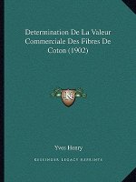 Determination De La Valeur Commerciale Des Fibres De Coton (1902)
