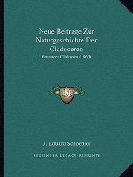Neue Beitrage Zur Naturgeschichte Der Cladoceren: Crustacea Cladocera (1863)