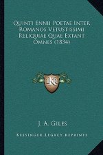 Quinti Ennii Poetae Inter Romanos Vetustissimi Reliquiae Quae Extant Omnes (1834)
