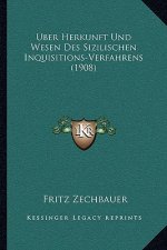 Uber Herkunft Und Wesen Des Sizilischen Inquisitions-Verfahrens (1908)