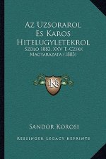Az Uzsorarol Es Karos Hitelugyletekrol: Szolo 1883, XXV T.-Czikk Magyarazata (1883)