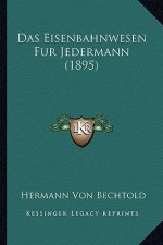 Das Eisenbahnwesen Fur Jedermann (1895)