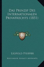 Das Prinzip Des Internationalen Privatrechts (1851)