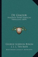 de Giaour: Fragment Eener Turksche Vertelling (1859)