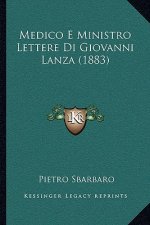 Medico E Ministro Lettere Di Giovanni Lanza (1883)