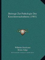 Beitrage Zur Pathologie Des Knochenwachsthums (1901)