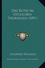 Das Roth Im Ostlichen Thuringen (1891)