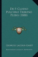 De P. Clodio Pulchro Tribuno Plebis (1888)