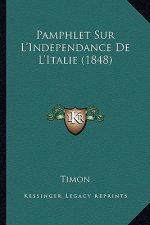 Pamphlet Sur L'Independance De L'Italie (1848)