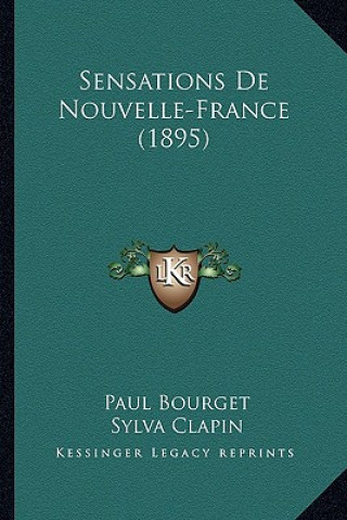 Sensations De Nouvelle-France (1895)
