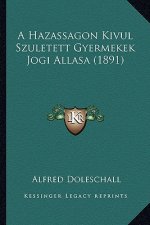 A Hazassagon Kivul Szuletett Gyermekek Jogi Allasa (1891)