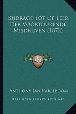 Bijdrage Tot De Leer Der Voortdurende Misdrijven (1872)