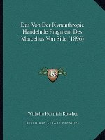 Das Von Der Kynanthropie Handelnde Fragment Des Marcellus Von Side (1896)