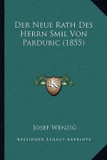 Der Neue Rath Des Herrn Smil Von Pardubic (1855)