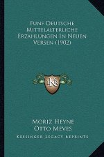 Funf Deutsche Mittelalterliche Erzahlungen In Neuen Versen (1902)
