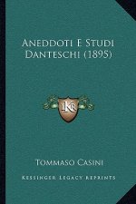 Aneddoti E Studi Danteschi (1895)