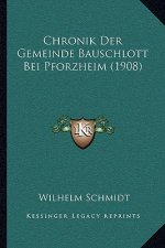 Chronik Der Gemeinde Bauschlott Bei Pforzheim (1908)