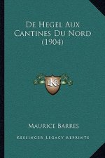 De Hegel Aux Cantines Du Nord (1904)