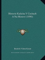 Historie Kalicha V Cechach A Na Morave (1890)