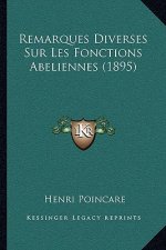 Remarques Diverses Sur Les Fonctions Abeliennes (1895)