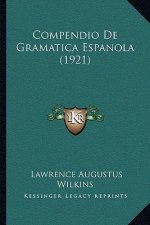 Compendio De Gramatica Espanola (1921)