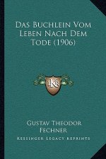 Das Buchlein Vom Leben Nach Dem Tode (1906)