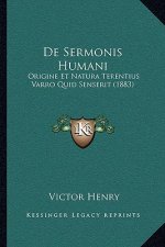 De Sermonis Humani: Origine Et Natura Terentius Varro Quid Senserit (1883)