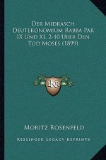 Der Midrasch Deuteronomium Rabba Par IX Und XI, 2-10 Uber Den Tod Moses (1899)
