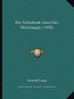 Der Schlafende Amor Des Michelanglo (1898)