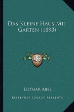 Das Kleine Haus Mit Garten (1893)