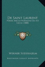 De Saint Laurent: Poeme Anglo-Normand Du XII Siecle (1888)