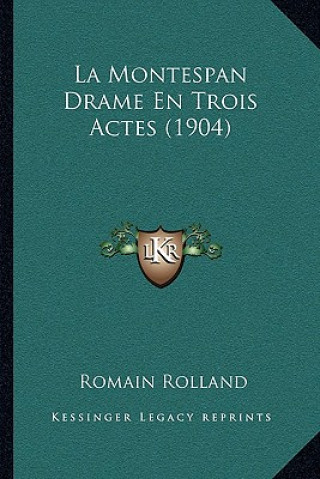 La Montespan Drame En Trois Actes (1904)