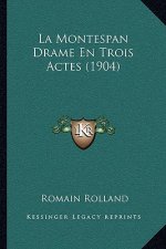 La Montespan Drame En Trois Actes (1904)