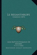Le Misanthrope: Comedie (1873)